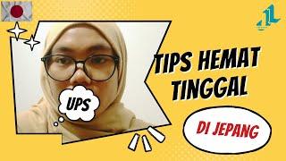 Seputar Perjepangan (1) - TIPS HEMAT TINGGAL DI JEPANG ALA JLCREATORS