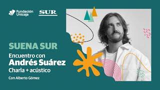 Suena SUR: Andrés Suarez