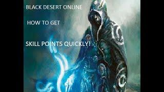 Black Desert Online - Console - How To Get Skill Points Quickly? #1