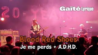 Blood Red Shoes - Je me perds + A.D.H.D. [Live @Gaîté Lyrique - Paris 13-09-2024]