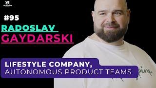 The Secret of a Successful Lifestyle Company with Radoslav Gaydarski from CleverPine Еp.95