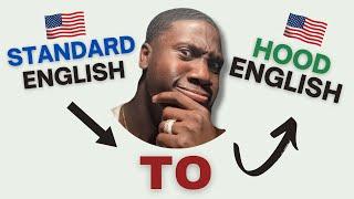 Can You Speak American  Hood English? Translate Everyday Sentences Like a Pro!