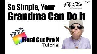 Final Cut Pro X -  Organize Your Files With These Simple Steps!