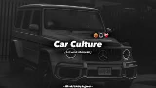 Car Culture Song Perfectly(Slowed+Reverb) Parmish Varma| Gurlez Akhtar | #slowedreverbsong #lofi