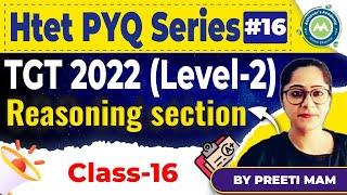 HTET PYQ TGT 2022 #16  IMPORTANT FOR HTET 2024 REASONING SECTION BY PREETI MAM