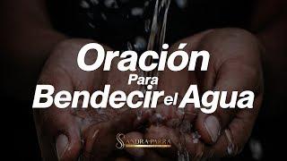 Oración para Bendecir el Agua / Sandra Parra Sanación Interior