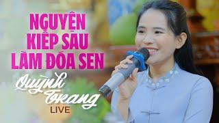 Kiếp Sau Nguyện Làm Đóa Sen (Nhạc Hoa Lời Việt)  - QUỲNH TRANG Hát Live Cực Hay Tại Chùa GIÁC NGỘ