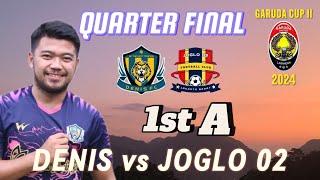 🟡LIVE QUARTER FINAL, DENIS vs JOGLO 02 || GARUDA CUP II 2024, BABAK 1A