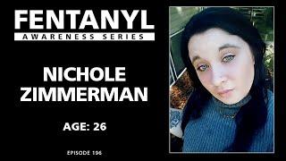 FENTANYL KILLS: Nichole Zimmerman's Story - episode 196