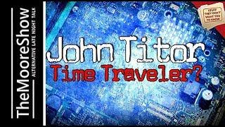 Oliver Williams and The John Titor Story with Oliver Williams | #101