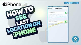 How to See Last Location on iPhone 2025