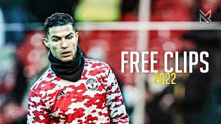 Cristiano Ronaldo - Free Clips - No Watermark | 2022