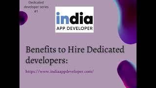 HIRE DEDICATED DEVELOPERS INDIA ||   India App Developer  || Benefits  || Advantages || 2022