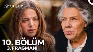 Siyah Kalp 10. Bölüm 3. Fragmanı | "Evlatlık Olduğunu Biliyor Musun?"