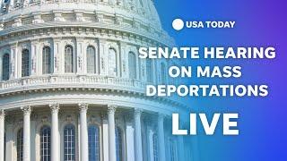 Senate Judiciary Committee holds hearing on effects of mass deportations