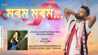 Morom Morom - Assamese Romantic Song | Bhaskar Nirabh | Vasu J Das | VJDC