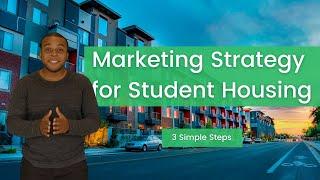 3 Step Marketing Strategy for Student Housing | #LeaseUpLeaders