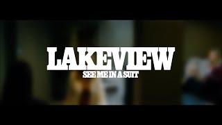 Lakeview - See Me In A Suit (Official Video)