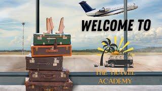 Welcome to Travel Academy!