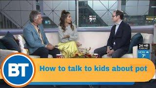 How to talk to your kids about pot?