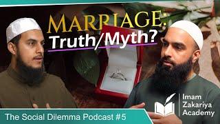 Marriage: Truth or Myth | The Social Dilemma Podcast #05