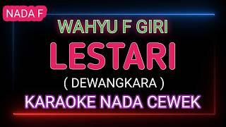 LESTARI - Karaoke Nada Cewek - Wahyu F Giri