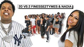 20 GIRLS VS 2 RAPPERS: NADIA & FINESSE2TYMES