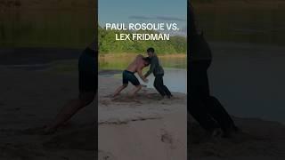 Lex Fridman VS. Paul Rosolie