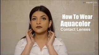 How to wear Aquacolor Contact Lenses