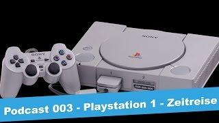 JetLoneStarr Podcast 003 - Playstation 1 - Zeitreise