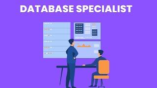 What is the role of a Database Specialist ? | Career Guide - Job Description - Responsibilities