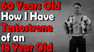 I am 60 | why is my Testosterone like an 18-Year-Old?