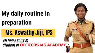 My daily routine in preparation | Aswathy Jiji, IPS (AIR - 41) | Officers IAS Academy