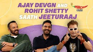 Ajay Devgn & Rohit Shetty on Cop Universe, Singham Again & Salman Khan| Jeeturaaj | Mirchi Plus