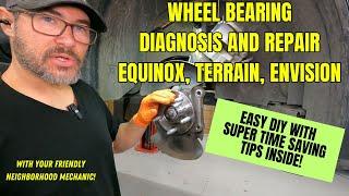 Diagnose and repair a bad wheel bearing on a Chevy Equinox Envision Terrain