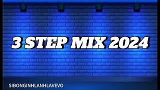 3 STEP MIX 2024 | SIBONGINHLANHLAVEVO | 11 OCTOBER