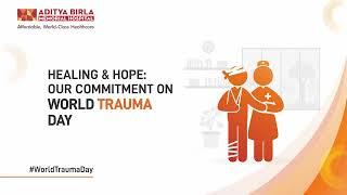 World Trauma Day | Dr Manish Srivastava | General Surgeon | Trauma | Aditya Birla Memorial Day