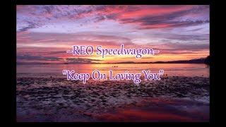 REO Speedwagon - "Keep On Loving You" HQ/With Onscreen Lyrics!