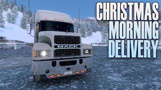 ATS | Christmas Morning Delivery | American Truck Simulator | Return to Winterland | Episode 120