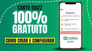 Como Criar e Configurar o CaktoQuiz 100% Grátis na Cakto (A Nova Onda)