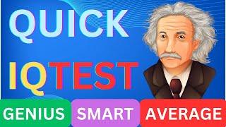 Quick IQ test | Advance Intelligence Test | how smart are you ? |