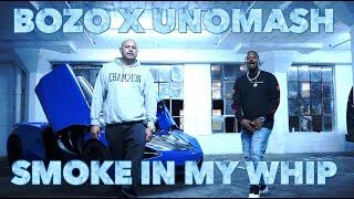 Bozo x Unomash - "Smoke In My Whip"