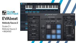Scaler 2 + Melody Sauce 2 = NEXT LEVEL!