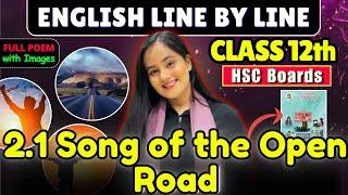 Song of the Open Road FULL POEM| HSC Class 12th English| Poem 01| @shafaque_naaz