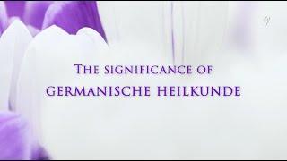 The Significance of Germanische Heilkunde, 17th of May 2022