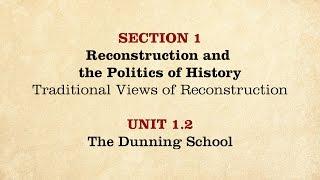 MOOC | The Dunning School | The Civil War and Reconstruction, 1865-1890 | 3.1.2