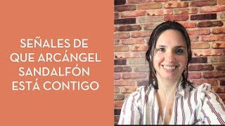 Señales de que Arcángel Sandalfón está contigo