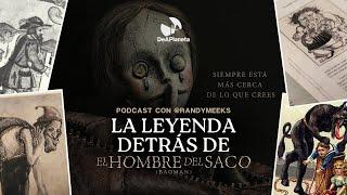 La leyenda detrás de "El hombre del saco" | Podcast con Randy Meeks | 27 de septiembre en cines