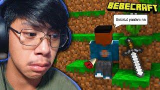 BEBECRAFT #4 - Wala Nang Unikhent?!?!... Hindi Na Kami Nag Kita Ni Unickus (IGAMIE)