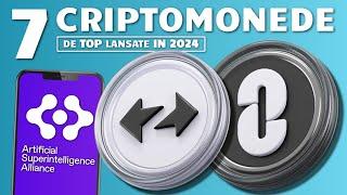 7 CRIPTOMONEDE DE TOP LANSATE IN 2024 ( PE CARE TREBUIE SA LE AI PE RADAR )